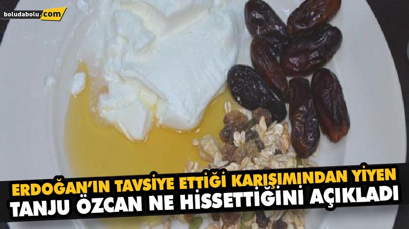 ERDOĞAN’IN TAVSİYE ETTİĞİ KARIŞIMINDAN YİYEN TANJU ÖZCAN NE HİSSETTİĞİNİ AÇIKLADI ERDOĞAN’IN TAVSİYE ETTİĞİ KARIŞIMINDAN YİYEN TANJU ÖZCAN NE HİSSETTİĞİNİ AÇIKLADI