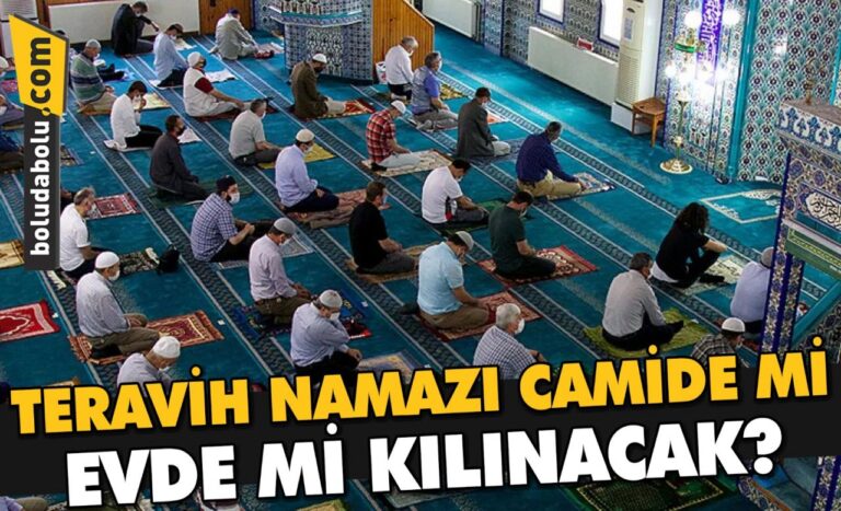 TERAVİH NAMAZLARI CAMİLERDE CEMAATLE KILINACAK