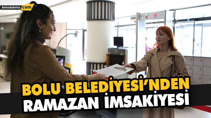 BOLU BELEDİYESİ’NDEN RAMAZAN İMSAKİYESİ