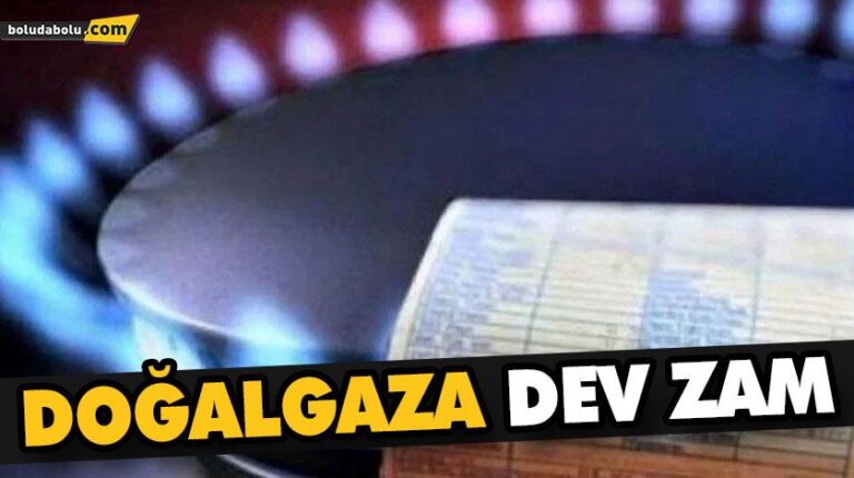 DOĞALGAZA ZAM YAPILDI
