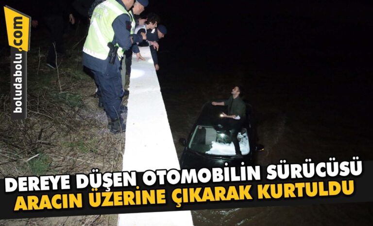 Bolu’da dereye düşen otomobilin sürücüsü, aracın üzerine çıkarak kurtuldu