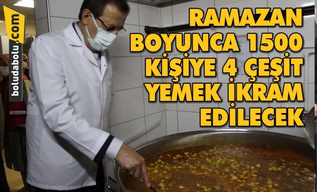 Bolu’da ramazan boyunca 1500 kişiye 4 çeşit yemek ikram edilecek Bolu’da ramazan boyunca 1500 kişiye 4 çeşit yemek ikram edilecek