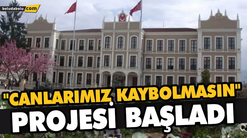 “CANLARIMIZ KAYBOLMASIN” PROJESİ BAŞLADI “CANLARIMIZ KAYBOLMASIN” PROJESİ BAŞLADI