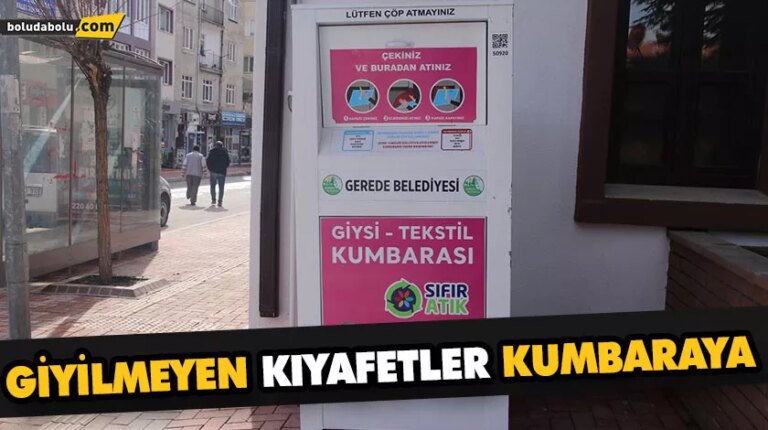 GİYİLMEYEN KIYAFETLER KUMBARAYA