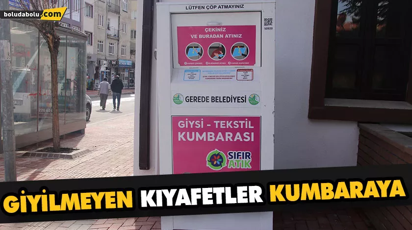 GİYİLMEYEN KIYAFETLER KUMBARAYA GİYİLMEYEN KIYAFETLER KUMBARAYA