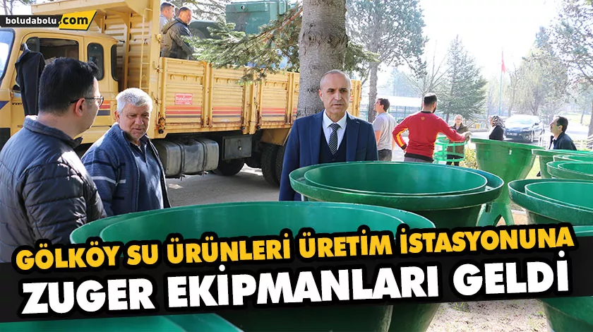 GÖLKÖY SU ÜRÜNLERİ ÜRETİM İSTASYONUNA ZUGER EKİPMANLARI GELDİ GÖLKÖY SU ÜRÜNLERİ ÜRETİM İSTASYONUNA ZUGER EKİPMANLARI GELDİ