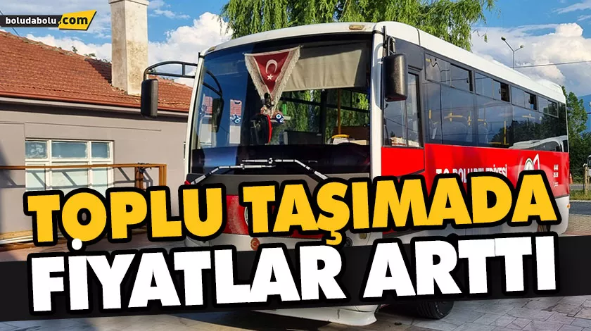 TOPLU TAŞIMADA FİYATLAR ARTTI TOPLU TAŞIMADA FİYATLAR ARTTI