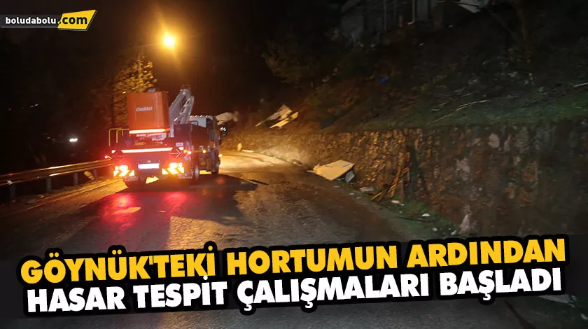 GÖYNÜK’TEKİ HORTUMUN ARDINDAN HASAR TESPİT ÇALIŞMALARI BAŞLADI GÖYNÜK’TEKİ HORTUMUN ARDINDAN HASAR TESPİT ÇALIŞMALARI BAŞLADI