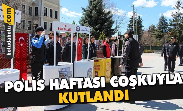 POLİS HAFTASI COŞKUYLA KUTLANDI