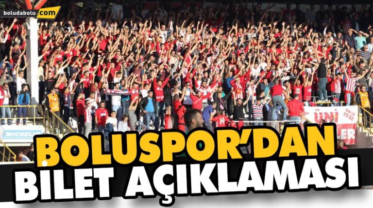 BOLUSPOR’DAN BİLET AÇIKLAMASI