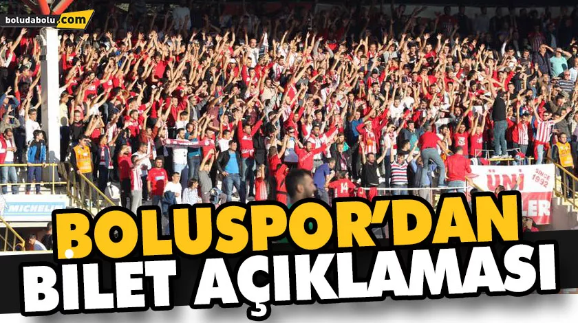 BOLUSPOR’DAN BİLET AÇIKLAMASI BOLUSPOR’DAN BİLET AÇIKLAMASI