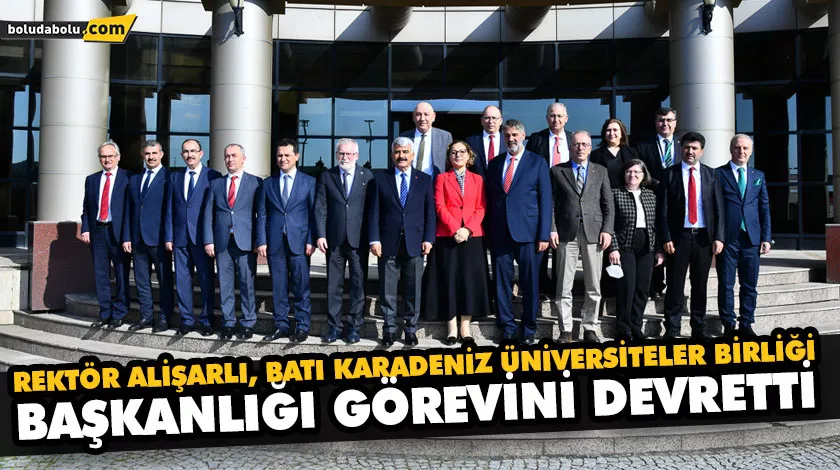 REKTÖR ALİŞARLI, BATI KARADENİZ ÜNİVERSİTELER BİRLİĞİ BAŞKANLIĞI GÖREVİNİ DEVRETTİ REKTÖR ALİŞARLI, BATI KARADENİZ ÜNİVERSİTELER BİRLİĞİ BAŞKANLIĞI GÖREVİNİ DEVRETTİ