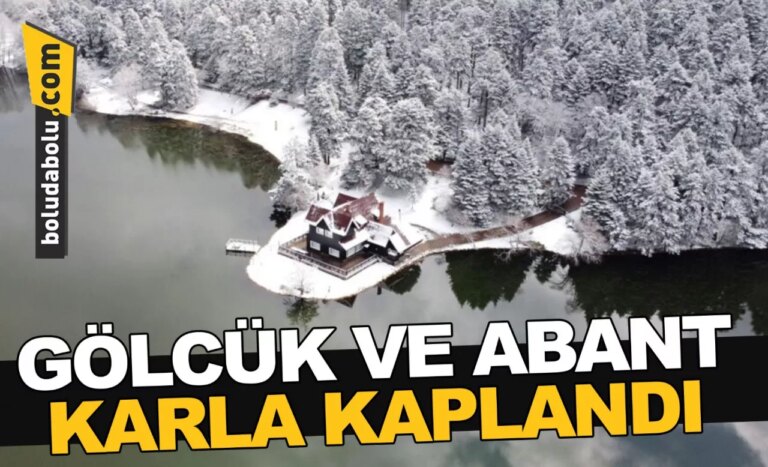 GÖLCÜK VE ABANT TABİAT PARKLARI NİSANDA KARLA KAPLANDI