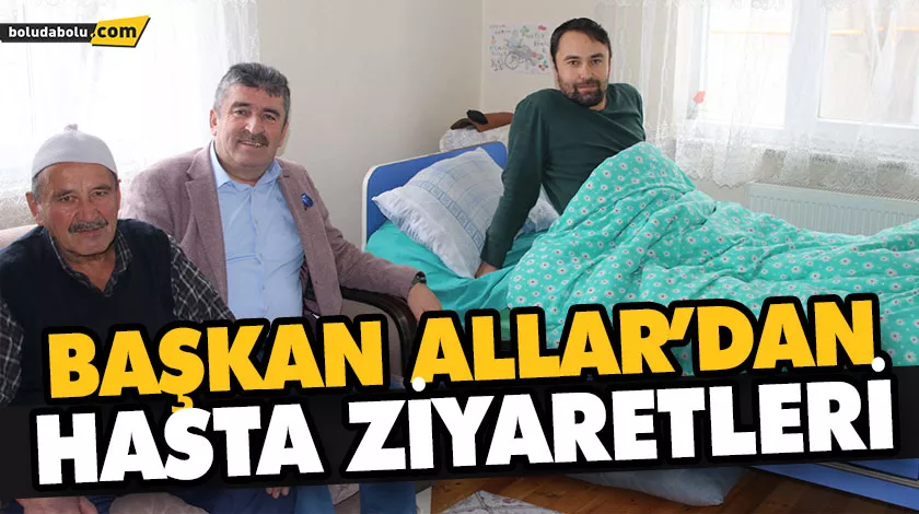 MUSTAFA ALLAR’DAN HANE HANE HASTA ZİYARETİ MUSTAFA ALLAR’DAN HANE HANE HASTA ZİYARETİ