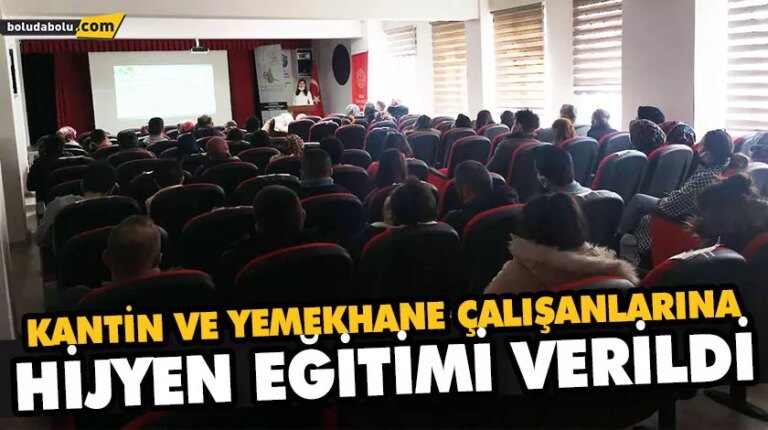 EĞİTİM KURUMLARI KANTİN VE YEMEKHANE ÇALIŞANLARINA HİJYEN EĞİTİMİ VERİLDİ