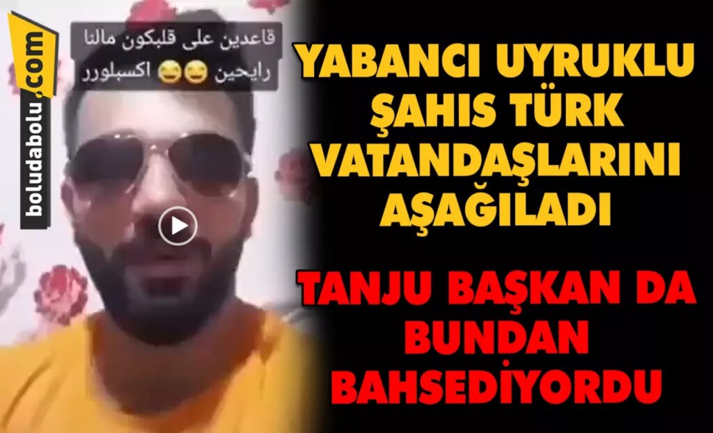 YABANCI UYRUKLU ŞAHIS TÜRK VATANDAŞLARINI AŞAĞILADI YABANCI UYRUKLU ŞAHIS TÜRK VATANDAŞLARINI AŞAĞILADI