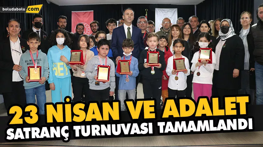 23 NİSAN VE ADALET SATRANÇ TURNUVASI TAMAMLANDI 23 NİSAN VE ADALET SATRANÇ TURNUVASI TAMAMLANDI