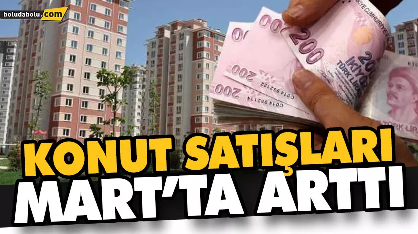 MART AYI KONUT SATIŞ RAKAMLARI AÇIKLANDI MART AYI KONUT SATIŞ RAKAMLARI AÇIKLANDI