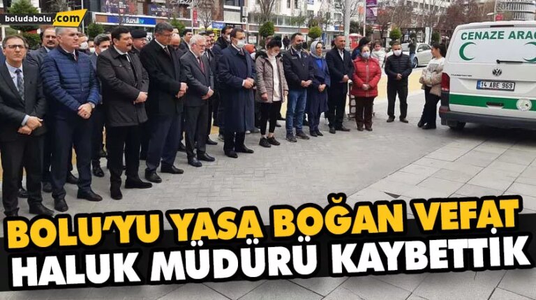 BOLU’YU YASA BOĞAN VEFAT