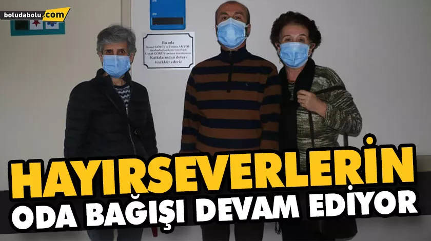 HAYIRSEVERLERİN ODA BAĞIŞI DEVAM EDİYOR HAYIRSEVERLERİN ODA BAĞIŞI DEVAM EDİYOR