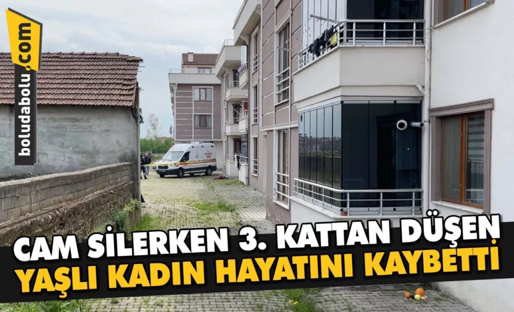 Düzce’de cam silerken 3. kattan düşen kadın öldü Düzce’de cam silerken 3. kattan düşen kadın öldü