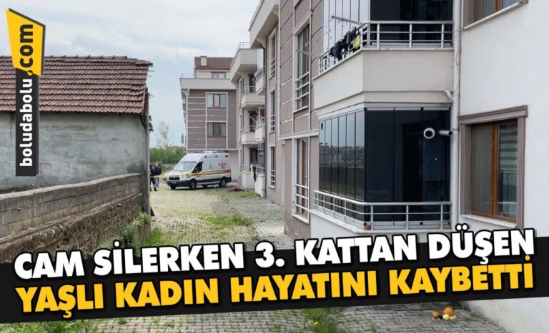 Düzce’de cam silerken 3. kattan düşen kadın öldü
