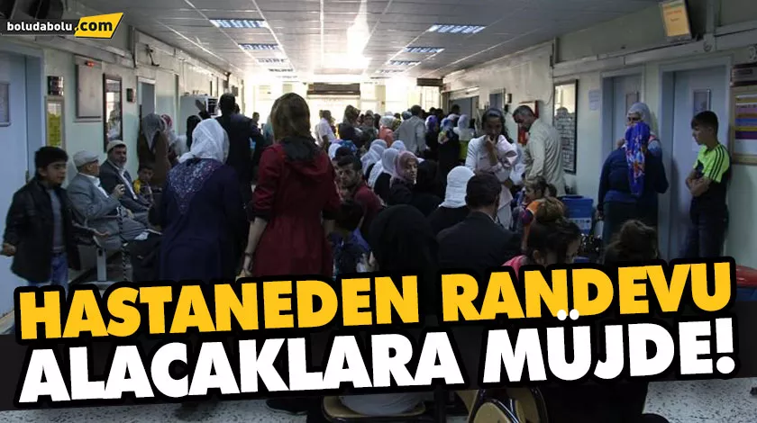 HASTANEDEN RANDEVU ALACAKLARA MÜJDE! HASTANEDEN RANDEVU ALACAKLARA MÜJDE!