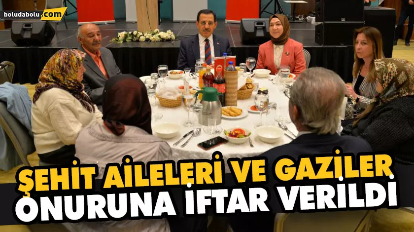 ŞEHİT AİLELERİ VE GAZİLER ONURUNA İFTAR VERİLDİ ŞEHİT AİLELERİ VE GAZİLER ONURUNA İFTAR VERİLDİ