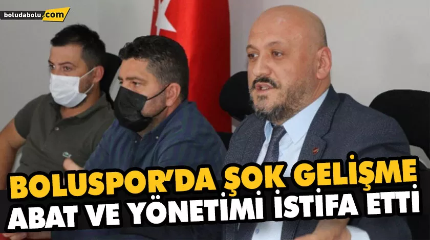 BOLUSPOR’DA ŞOK GELİŞME BOLUSPOR’DA ŞOK GELİŞME