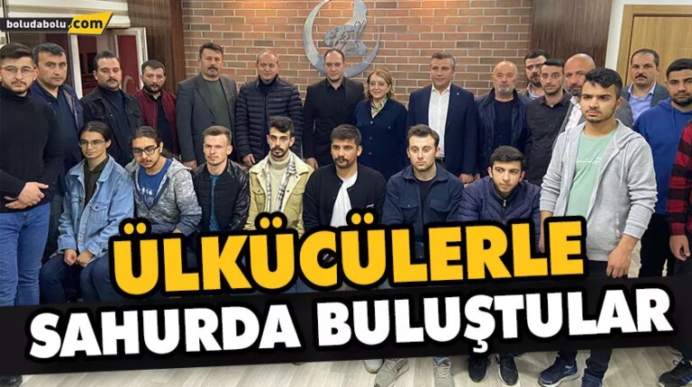 ÜLKÜCÜLERLE SAHURDA BULUŞTULAR