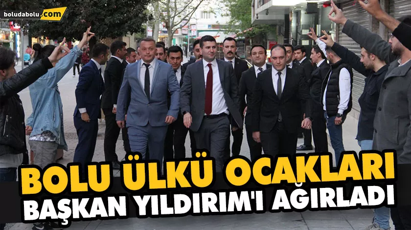 BOLU ÜLKÜ OCAKLARI, BAŞKAN YILDIRIM’I AĞIRLADI BOLU ÜLKÜ OCAKLARI, BAŞKAN YILDIRIM’I AĞIRLADI