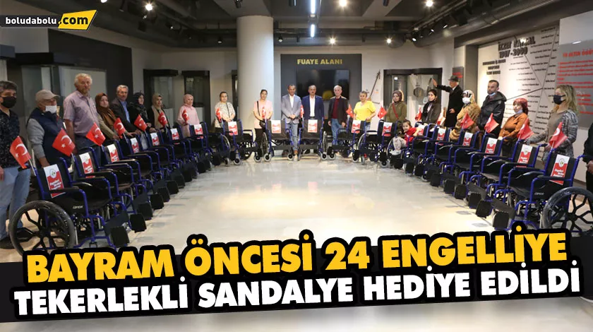 BAYRAM ÖNCESİ 24 ENGELLİYE TEKERLEKLİ SANDALYE HEDİYE EDİLDİ BAYRAM ÖNCESİ 24 ENGELLİYE TEKERLEKLİ SANDALYE HEDİYE EDİLDİ