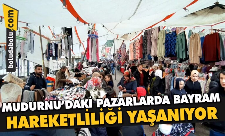 Mudurnu’daki pazarlarda bayram hareketliliği yaşanıyor