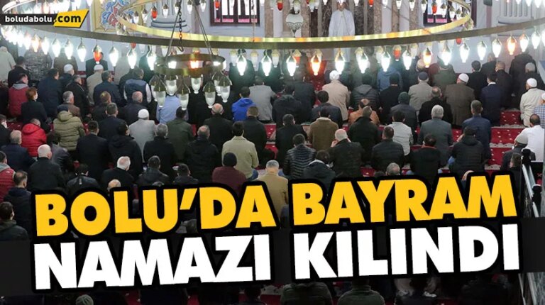 BOLU’DA BAYRAM NAMAZI KILINDI