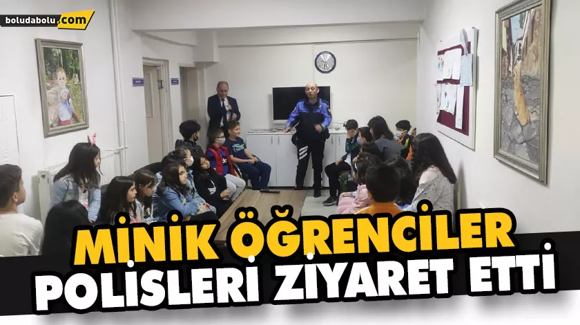 MİNİK ÖĞRENCİLER POLİSLERİ ZİYARET ETTİ