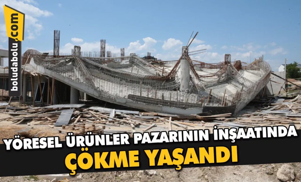 Bolu’da yöresel ürünler pazarının inşaatında çökme yaşandı Bolu’da yöresel ürünler pazarının inşaatında çökme yaşandı