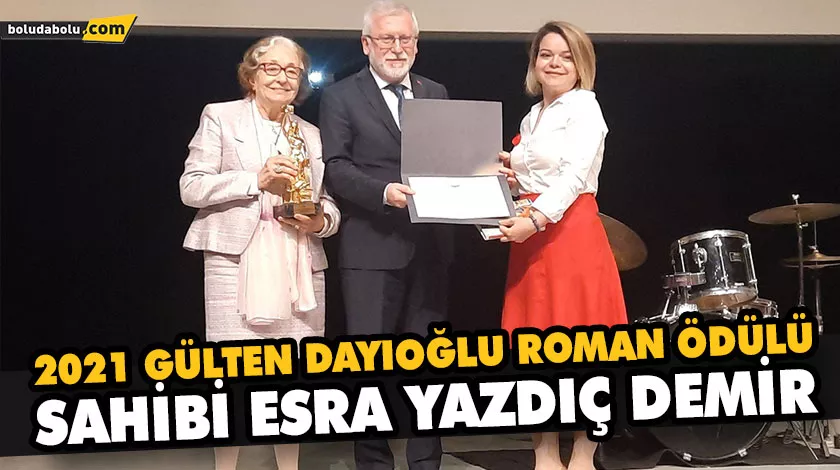2021 GÜLTEN DAYIOĞLU ROMAN ÖDÜLÜ SAHİBİ ESRA YAZDIÇ DEMİR 2021 GÜLTEN DAYIOĞLU ROMAN ÖDÜLÜ SAHİBİ ESRA YAZDIÇ DEMİR