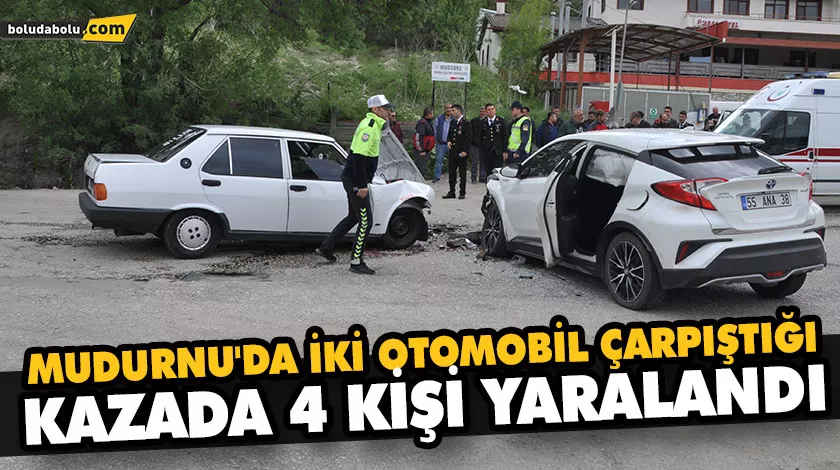 MUDURNU’DA İKİ OTOMOBİL ÇARPIŞTIĞI KAZADA 4 KİŞİ YARALANDI