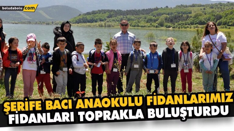 ŞERİFE BACI ANAOKULU FİDANLARIMIZ, FİDANLARI TOPRAKLA BULUŞTURDU