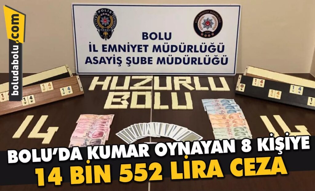 Bolu’da kumar oynayan 8 kişiye 14 bin 552 lira ceza