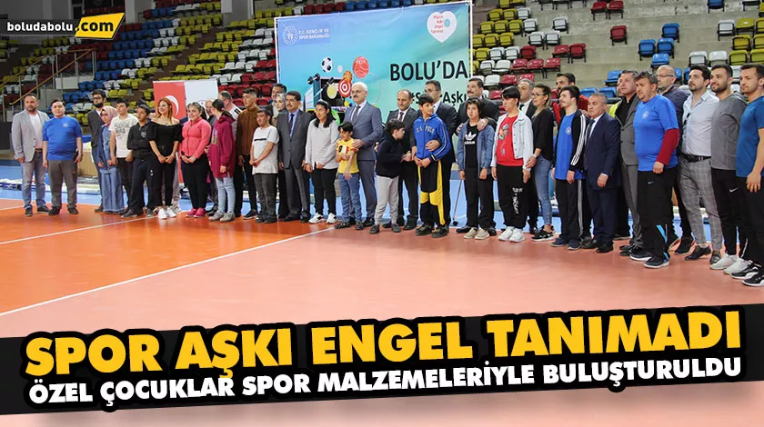 ÖZEL ÇOCUKLAR SPOR MALZEMELERİYLE BULUŞTURULDU
