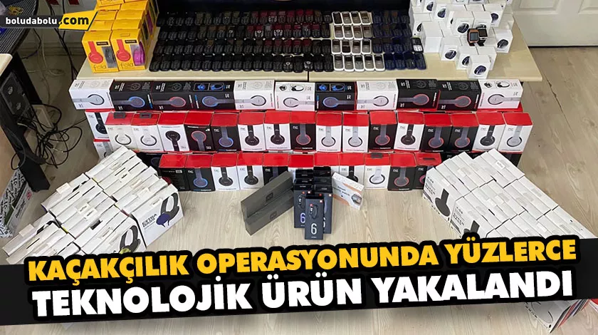 KAÇAKÇILIK OPERASYONUNDA YÜZLERCE TEKNOLOJİK ÜRÜN YAKALANDI KAÇAKÇILIK OPERASYONUNDA YÜZLERCE TEKNOLOJİK ÜRÜN YAKALANDI