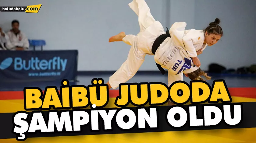 BAİBÜ JUDODA ŞAMPİYON OLDU BAİBÜ JUDODA ŞAMPİYON OLDU