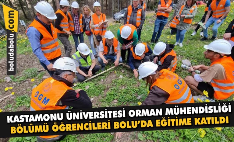 Kastamonu Üniversitesi Orman Mühendisliği Bölümü öğrencileri Bolu’da eğitime katıldı