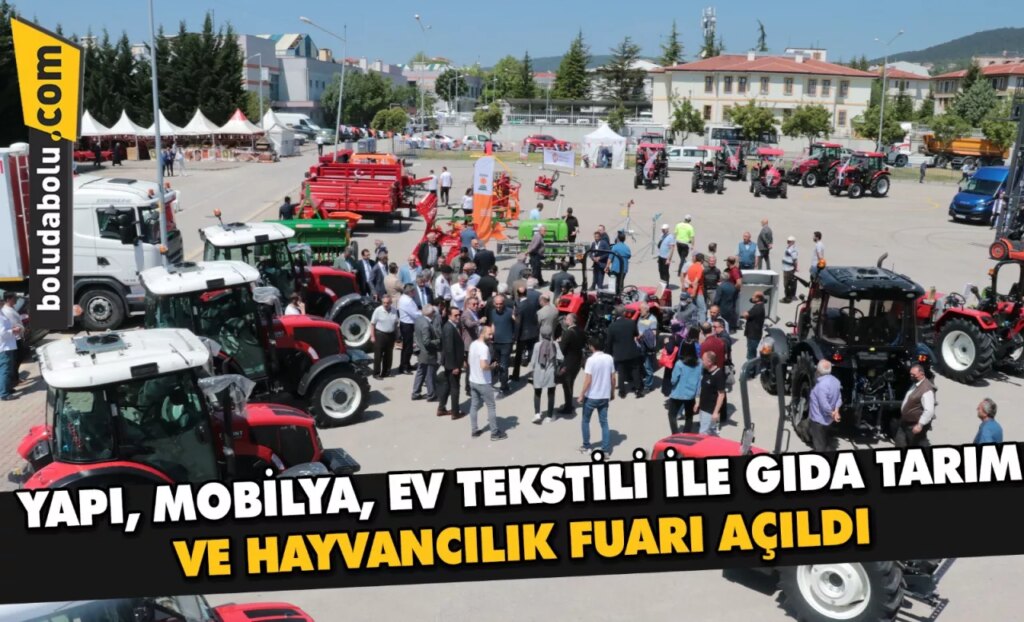 Bolu’da Gıda Tarım ve Hayvancılık ile Yapı Mobilya ve Ev Tekstili fuarları açıldı Bolu’da Gıda Tarım ve Hayvancılık ile Yapı Mobilya ve Ev Tekstili fuarları açıldı