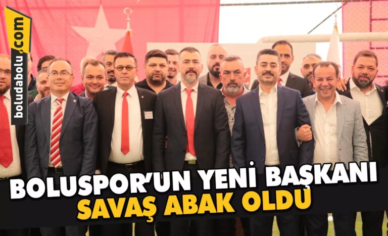 Boluspor’un yeni başkanı Savaş Abak oldu