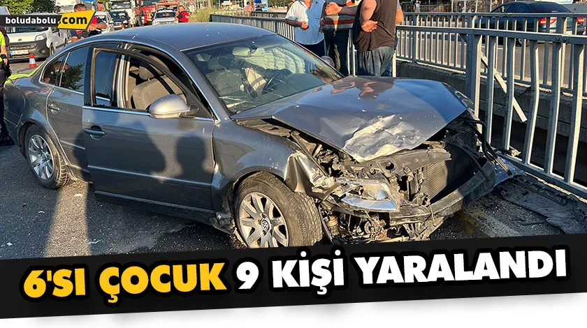 6’SI ÇOCUK 9 KİŞİ YARALANDI