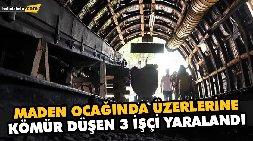 MADEN OCAĞINDA ÜZERLERİNE KÖMÜR DÜŞEN 3 İŞÇİ YARALANDI MADEN OCAĞINDA ÜZERLERİNE KÖMÜR DÜŞEN 3 İŞÇİ YARALANDI