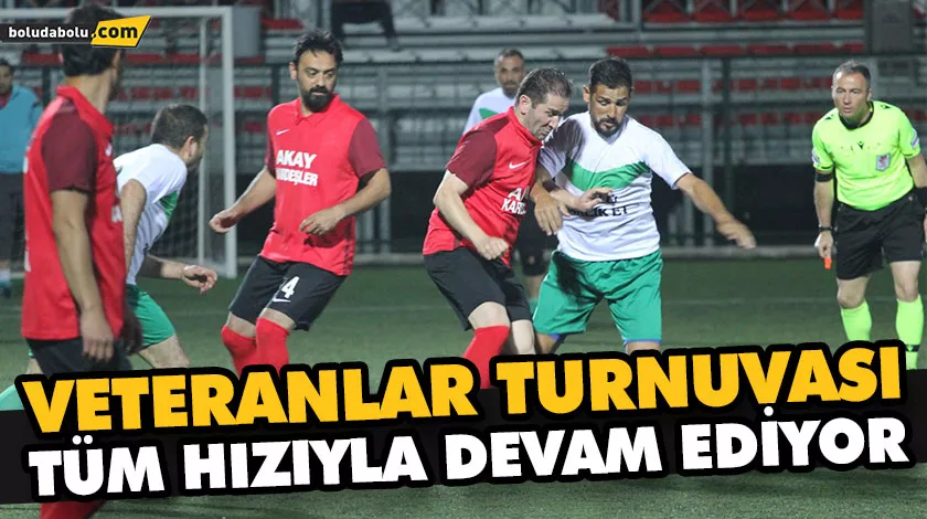 VETERANLAR TURNUVASI TÜM HIZIYLA DEVAM EDİYOR
