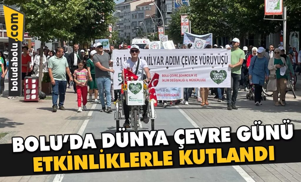Bolu’da Dünya Çevre Günü etkinliklerle kutlandı Bolu’da Dünya Çevre Günü etkinliklerle kutlandı